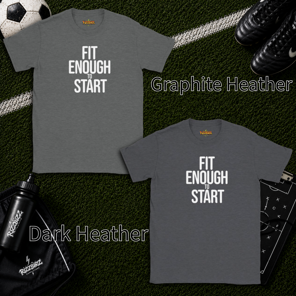 Fit Enough To Start Shirt, Football Motivation Tee, Sunday League T-Shirt, Match Day Top, Grassroots Football Shirt, Soccer Gift