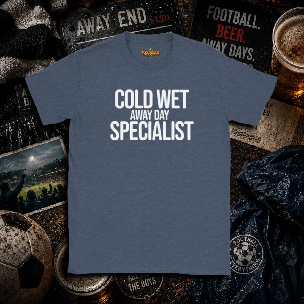 Cold Wet Away Day Specialist T-Shirt, Funny Football Shirt, Grassroots Football Top, Match Day Fan Gift, Away Days Football Tee