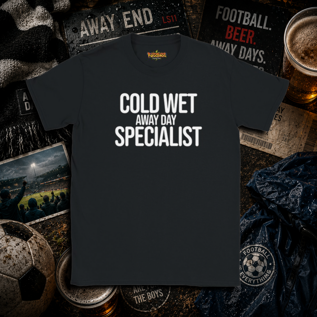 Cold Wet Away Day Specialist T-Shirt, Funny Football Shirt, Grassroots Football Top, Match Day Fan Gift, Away Days Football Tee