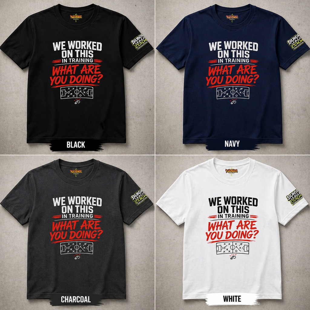Funny Football Coach T-Shirt | Sunday League Coach Shirt | “We Worked On This In Training What Are You Doing” | Gift For Coach UK