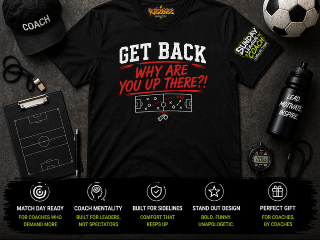 Get Back Why Are You Up There T-Shirt, Funny Football Manager Shirt, Sunday League Coach Gift, Soccer Coach Tee, Match Day Banter Top