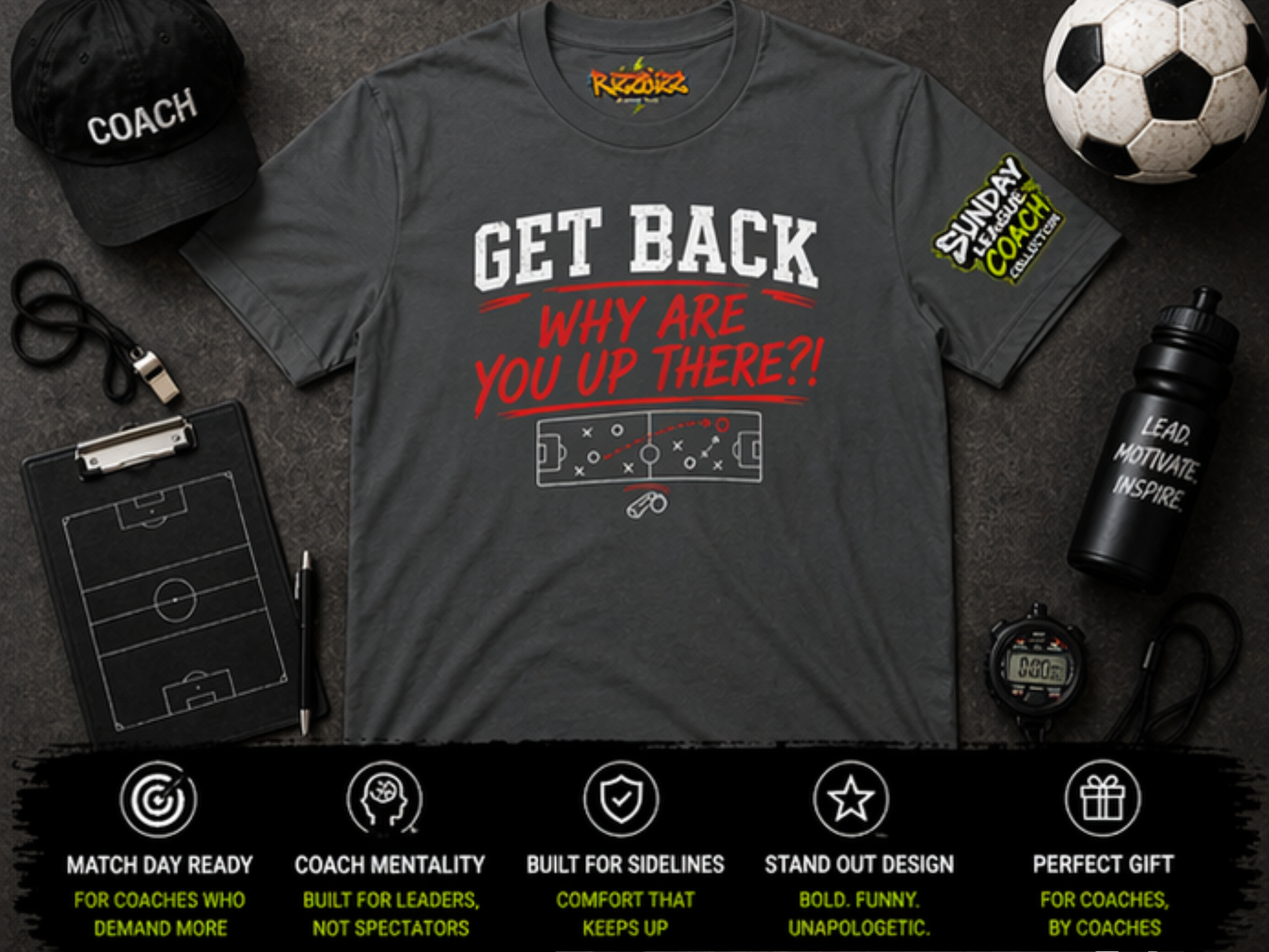 Get Back Why Are You Up There T-Shirt, Funny Football Manager Shirt, Sunday League Coach Gift, Soccer Coach Tee, Match Day Banter Top