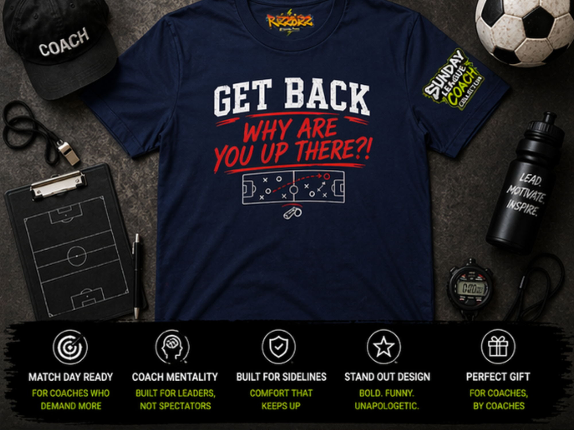 Get Back Why Are You Up There T-Shirt, Funny Football Manager Shirt, Sunday League Coach Gift, Soccer Coach Tee, Match Day Banter Top