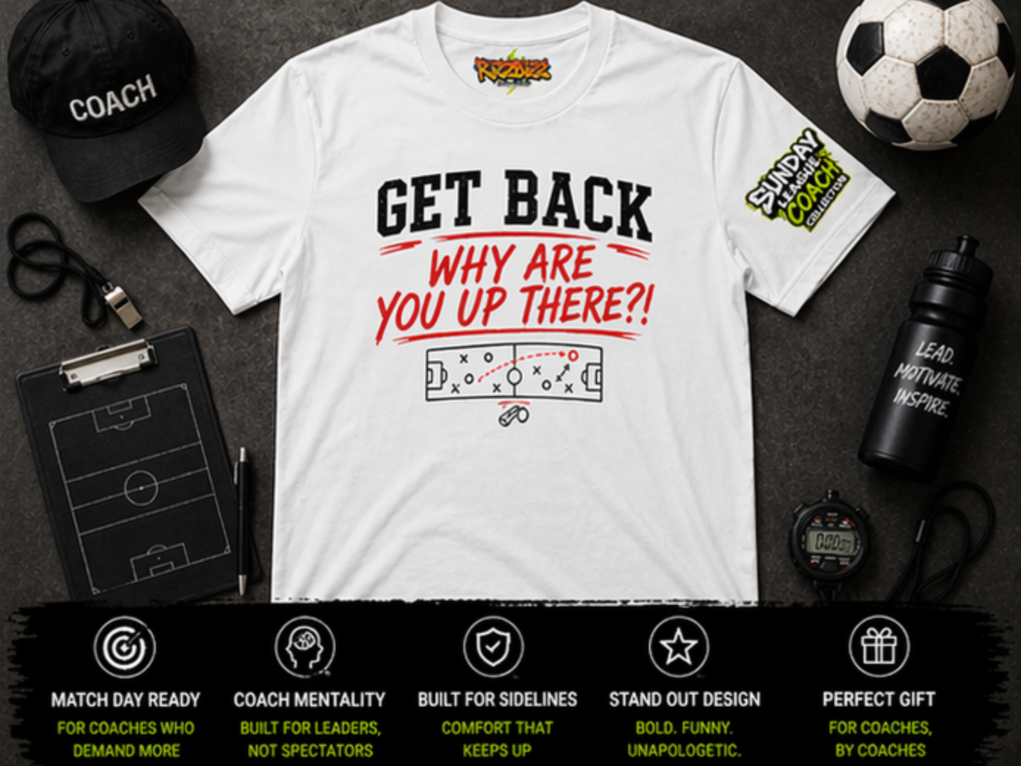 Get Back Why Are You Up There T-Shirt, Funny Football Manager Shirt, Sunday League Coach Gift, Soccer Coach Tee, Match Day Banter Top