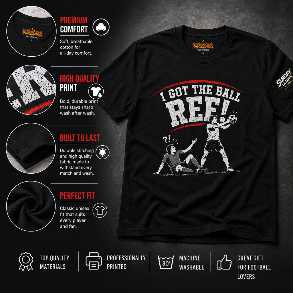 I Got The Ball Ref Funny Football T-Shirt | Sunday League Shirt | Football Banter Tee | Soccer Gift for Players Fans