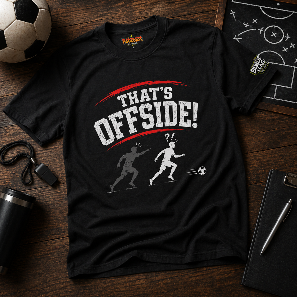 Funny Football T-Shirt “That’s Offside!” | Sunday League Shirt | Football Banter Tee | Gift for Football Player Fan