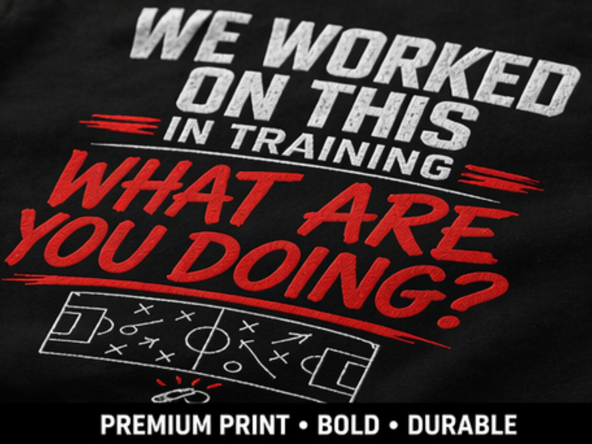 Funny Football Coach T-Shirt | Sunday League Coach Shirt | “We Worked On This In Training What Are You Doing” | Gift For Coach UK