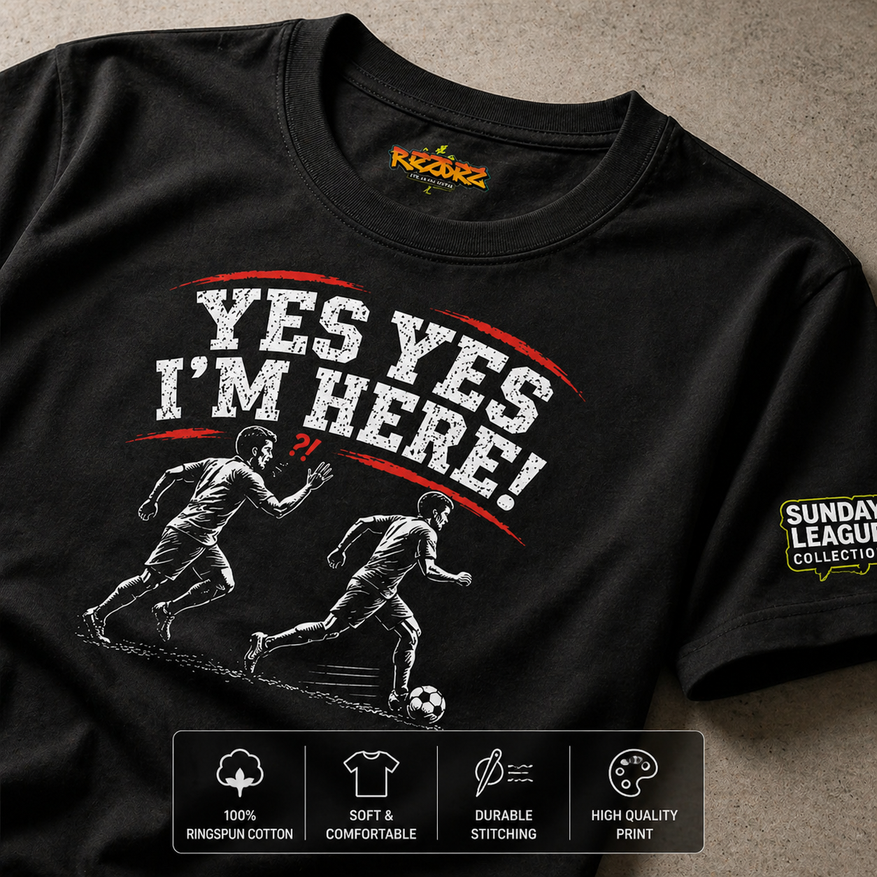 Funny Football “Yes Yes I’m Here” Shirt | Sunday League T-Shirt | 5 A Side Soccer Tee | Football Banter Top | Gift for Football Player